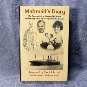 Mahmud's Diary Trans. by Mohi Sobhani Chronicle Abdu'l-Baha's Journey To America